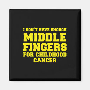 Fun Childhood Cancer Awareness s Middle Fingers Magnet