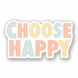 Fun Choose Happy Saying Colourful Typography