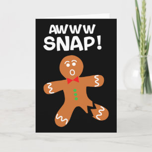 Fun Christmas Aw Snap Gingerbread Man Cookie Xmas Card