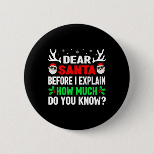 Fun Christmas Kids Adults Dear Santa I Can Explain 6 Cm Round Badge