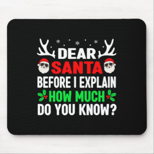 Fun Christmas Kids Adults Dear Santa I Can Explain Mouse Pad