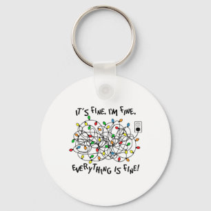 Fun Christmas Lights Its Fine Im Fine Everything I Key Ring