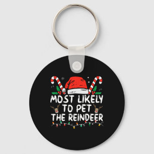Fun Christmas Most Likely To Pet The Reindeer Key Ring