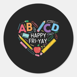 Fun Ck To School Collection Happy Fri-yay Funny Te Classic Round Sticker