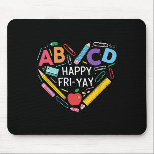 Fun Ck To School Collection Happy Fri-yay Funny Te Mouse Pad