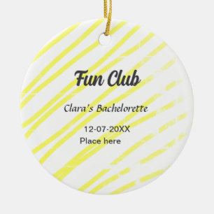 Fun Club bachelorette party yellow lines backgroun Ceramic Ornament