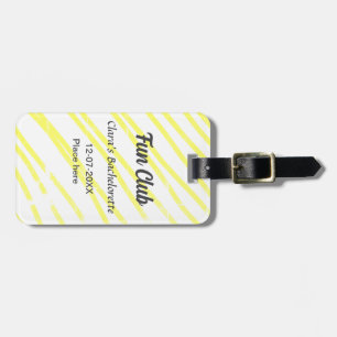 Fun Club bachelorette party yellow lines backgroun Luggage Tag