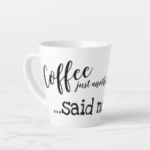 Fun Coffee Addict Elegant Latte Mug