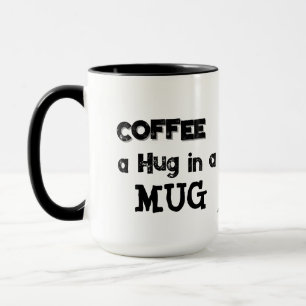 FUN '' Coffee Hug 'Black on White Typography Mug