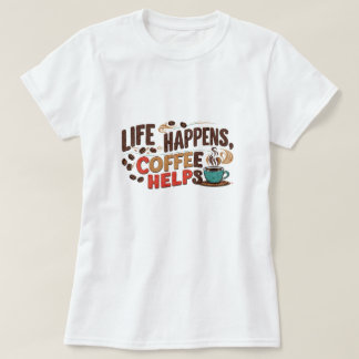 Fun coffee t-shirt