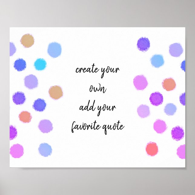 fun colourful painted dots on white  add a quote  poster (Front)