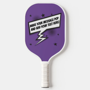 Fun comic style callout speech bubble pickleball paddle