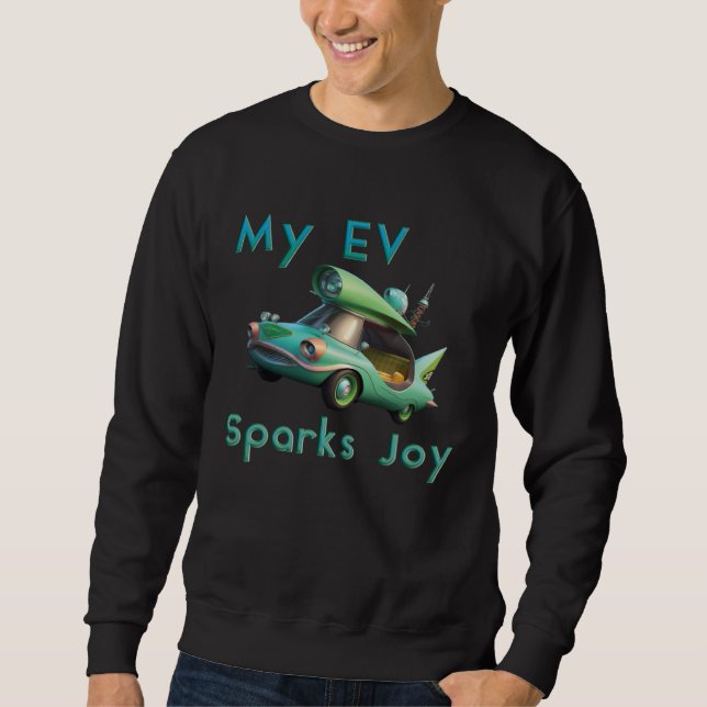 Fun Cool Electric Vehicle for EV Sweatshirt (Front)