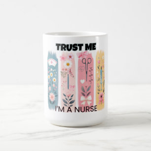 Fun Coquette Trust Me I'm A Nurse T-Shirt Coffee Mug