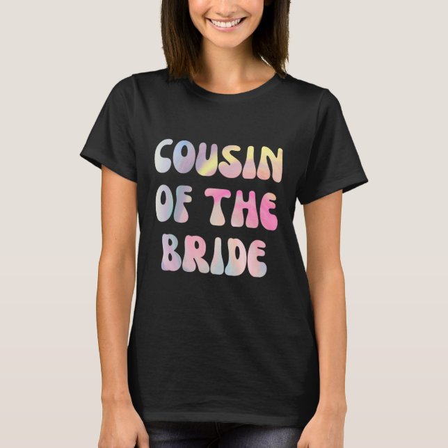 Fun Cousin Of The Bride  T-Shirt (Front)