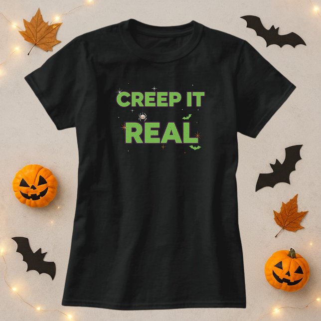 Fun Creep It Real Slime Green Spooky Halloween   T-Shirt (Creator Uploaded)