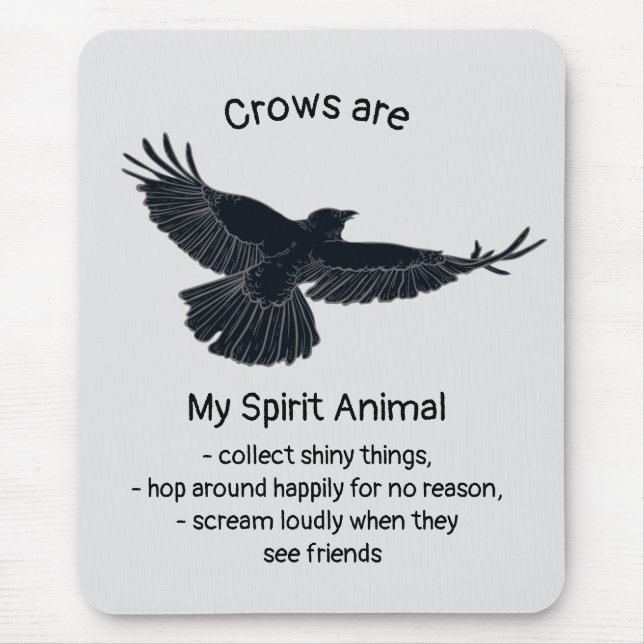 Fun Crows Bird Spirit Animal Humour Quote Totem   Mouse Pad (Front)