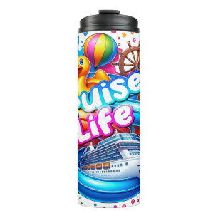 Fun Cruise Life Thermal Tumbler