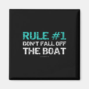 Fun Cruise - Rule #1 Don't Fall Off The Boat  Magnet