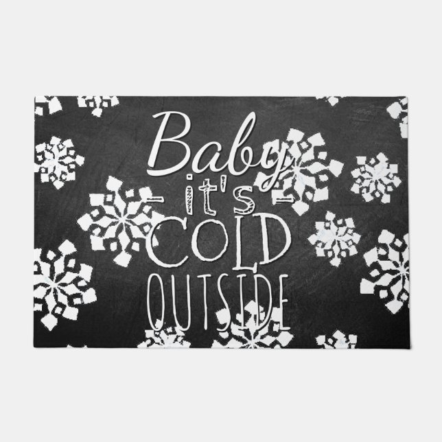 Fun Cute Baby Its Cold Outside Chalkboard Doormat (Front)