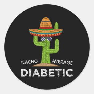 Fun Cute Diabetes Joke Saying _ Funny Diabetic Classic Round Sticker