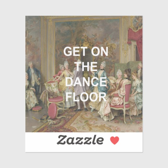 Fun Dance Floor Quote + Victorian Oil Painting (Sheet)