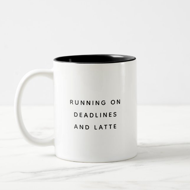 Fun Deadlines Coworker Latte Cute Trendy Quote Two-Tone Coffee Mug (Left)