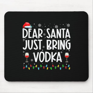 Fun Dear Santa Just Bring Vodka Christmas Pyjamas Mouse Pad