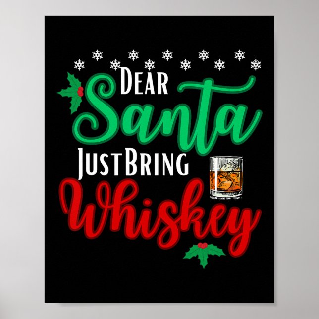 Fun Dear Santa Just Bring Whiskey Christmas Pajama Poster (Front)