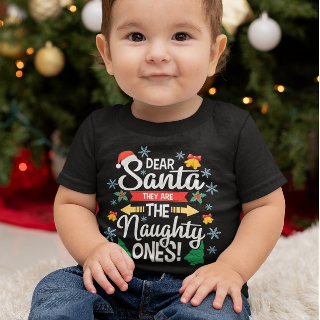 Fun dear Santa they are the naughty ones Christmas Baby T-Shirt (Creator Uploaded)
