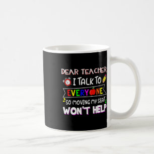Fun Dear Teacher I Talk To Everyone Moving Seat Wo Coffee Mug