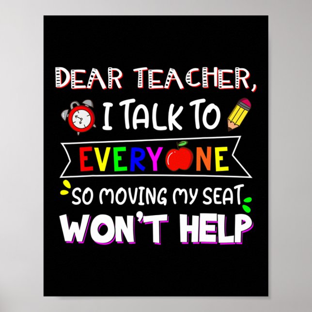 Fun Dear Teacher I Talk To Everyone Moving Seat Wo Poster (Front)