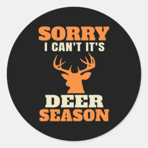 Fun Deer Hunting Saying Joke Classic Round Sticker
