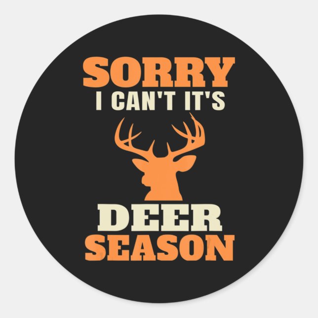 Fun Deer Hunting Saying Joke  Classic Round Sticker (Front)