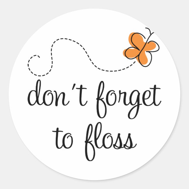 Fun Dental Don't Forget To Floss Dentist Gift Classic Round Sticker (Front)