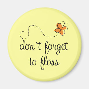 Fun Dental Don't Forget To Floss Dentist Gift Magnet