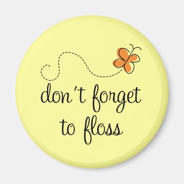 Fun Dental Don't Forget To Floss Dentist Gift Magnet (Front)
