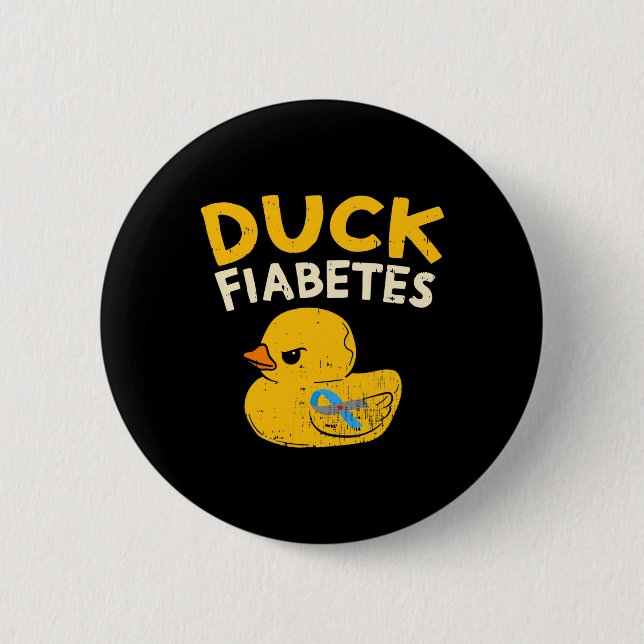 Fun Diabetes Awareness I Duck Fiabetes I Cool Rubb 6 Cm Round Badge (Front)