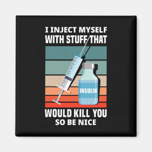 Fun Diabetic Type 1 Diabetes T1D I Inject Myself I Magnet
