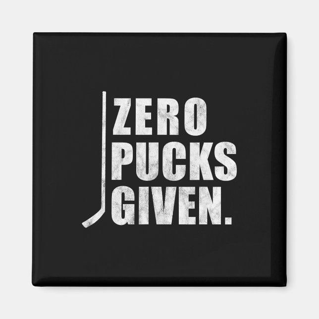 Fun Distressed Hockey Zero Pucks Given  Magnet (Front)