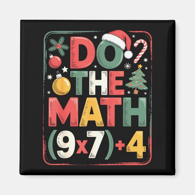 Fun Do The Math 67 Meme Six Seven Christmas Teache Magnet (Front)