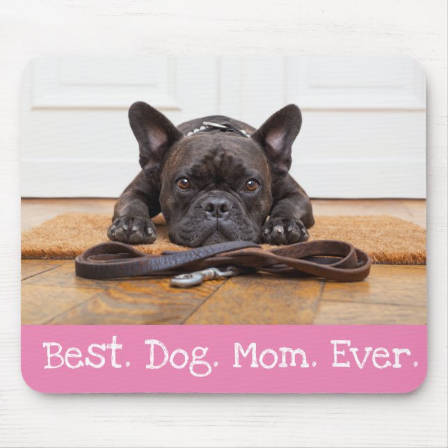 Fun Dog Photo Personalised Best Dog Mum Ever Pink Mouse Pad (Front)