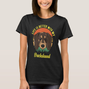 FUN DOG TEE. LIFE IS BETTER WITH MY DACHSHUND. SMA T-Shirt