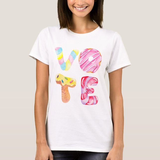 Fun Doughnuts and Candy Go Vote T-Shirt (Front)