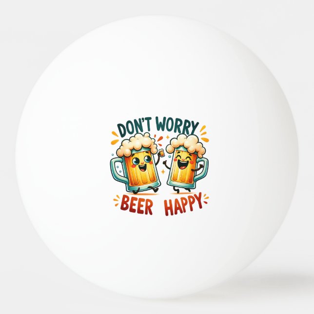 Fun Drinking quotes Ping Pong Ball (Front)