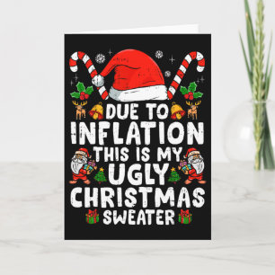 Fun Due To Inflation This Is My Ugly For Christmas Card