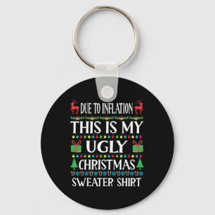 Fun Due To Inflation This Is My Ugly For Christmas Key Ring