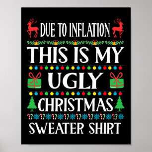 Fun Due To Inflation This Is My Ugly For Christmas Poster