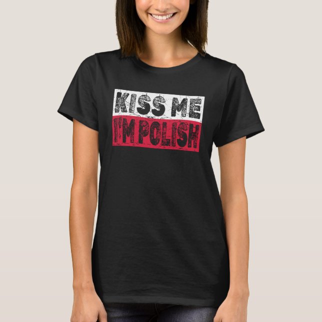 Fun Dyngus Day Shirt Kiss Me I'm Polish (Front)