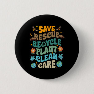 Fun Earth Day Save Rescue Recycle Plant Clean Care 6 Cm Round Badge